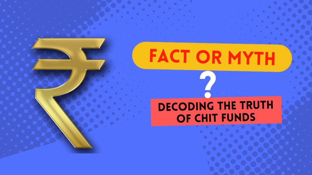 facts or myths chit funds