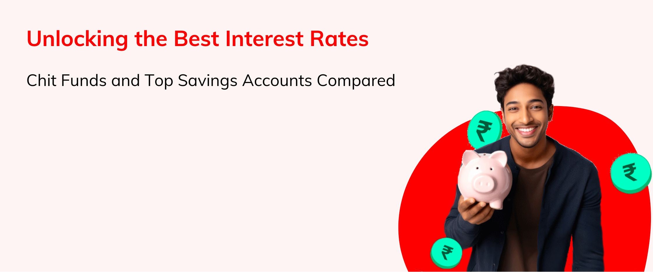 Unlocking the Best Interest Rates: Chit Funds and Top Savings Accounts Compared