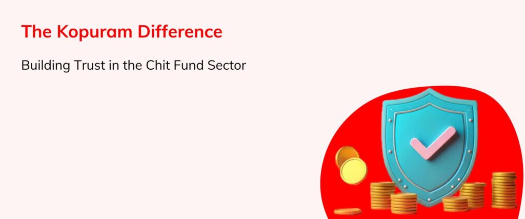 The Kopuram Difference: Building Trust in the Chit Fund Sector